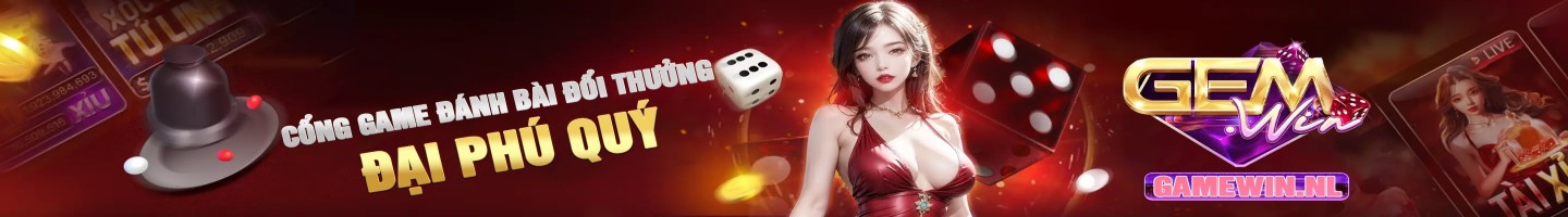 Gemwin Trải Nghiệm Game