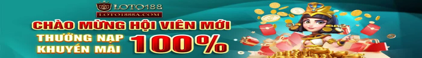 Loto188 Nhà Cái Số 1 Cập Nhật Link Vào Mới Nhất