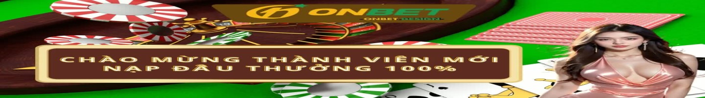 ONBET – Cổng Game Bài Đổi Thưởng & Cá Cược Thể Thao Uy Tín Hàng Đầu