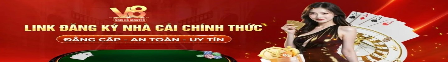V8Club - Nhà cái Xanh Chín V8club.com | Đăng Ký Tặng Ngay 88K