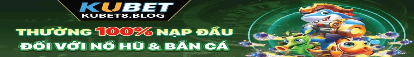 Kubet – Nền Tảng Giải Trí Trực Tuyến Hàng Đầu Châu Á