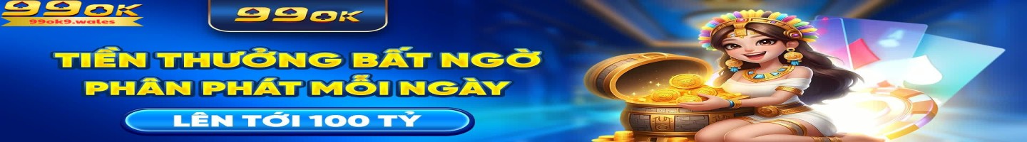 99OK - Link Tham Gia Nhà Cái 99OK Thưởng Quà Cực Cool