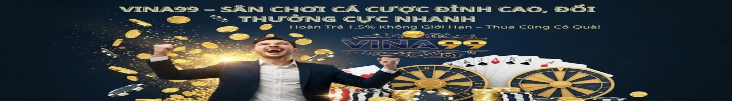 Vina99 – Cổng Game Đổi Thưởng Uy Tín Hàng Đầu Việt Nam 2025