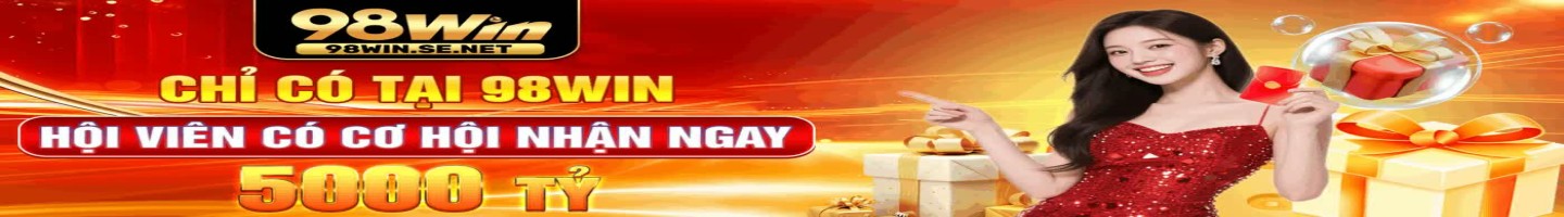 98Win – Cổng Game Online Hàng Đầu Việt Nam